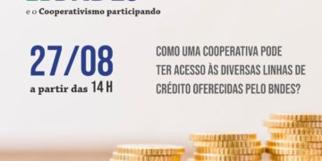 BNDES detalha como uma cooperativa pode ter acesso a crédito